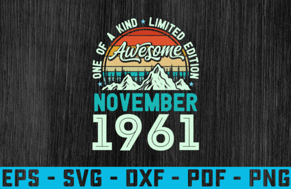 Download Gift Awesome November 1961 Birthday Svg - 1961 Collection