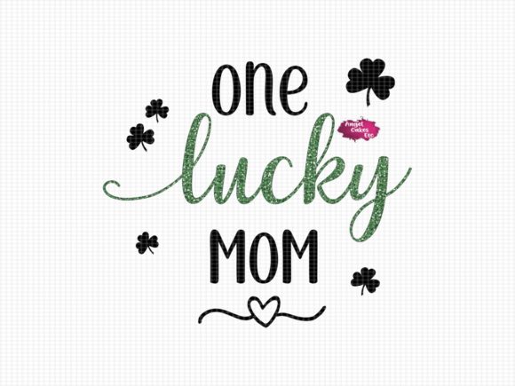 Download One Lucky Mom Glitter St Patrick's Day - Lucky mom Collection