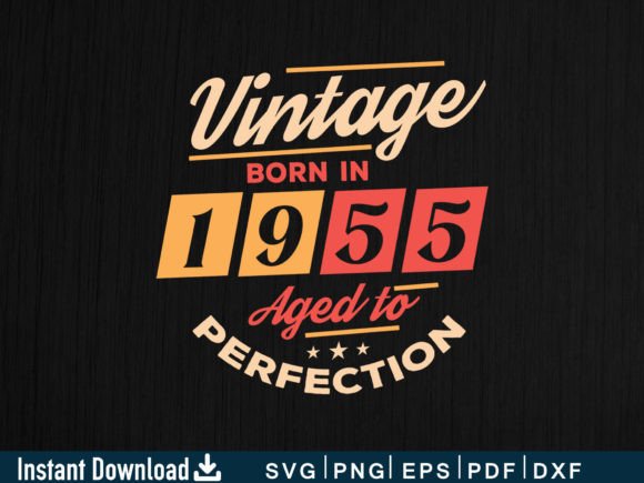 Download Vintage Born in 1955 Aged to Perfection - 1955 Collection